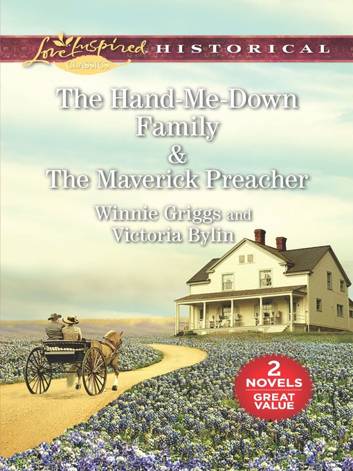Title details for The Hand-Me-Down Family ; The Maverick Preacher by Winnie Griggs - Available